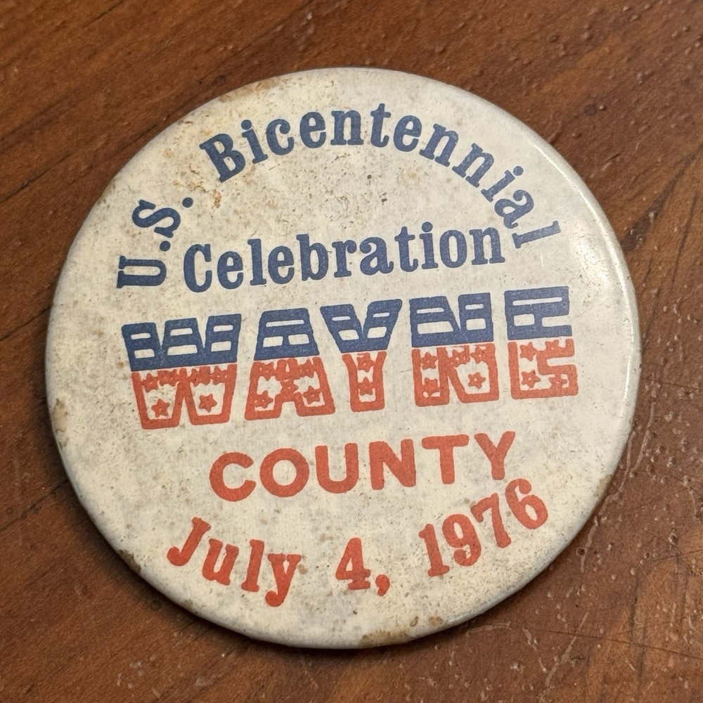 US Bicentennial Wayne County July 4 1976 VTG Pinback Button Pin Round Circle